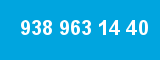 938 963 14 40